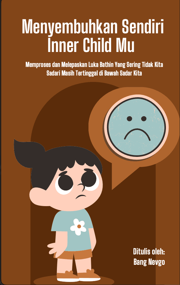 Menyembuhkan Sendiri Inner Childmu