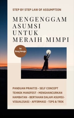 Menggenggam Asumsi Menggapai Mimpi